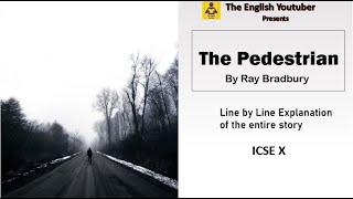 The pedestrian  Ray Bradbury  line by line explanation  Read Aloud  ICSE 10 [upl. by Lozano]