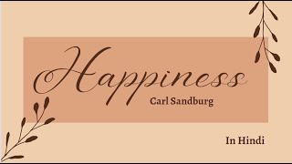 Intermediate 1st year poem Happiness by Carl Sandburg Summary in Hindi [upl. by Yajnas]