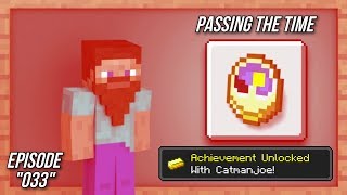 Minecraft  Passing the Time  Achievement Guide  Episode 33 [upl. by Noivad]