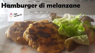 Hamburger di melanzane Hamburger vegetariano [upl. by Baler452]