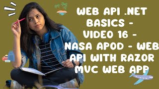 Web API NET Basics  Video 16  NASA APOD  Web API with Razor MVC Web App [upl. by Gokey]