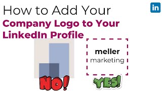 How Do You Add a Logo for Your Company to Your LinkedIn Profile [upl. by Dell371]