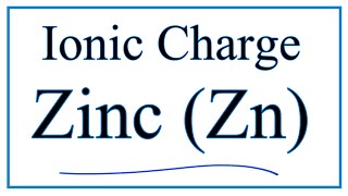 Ionic Charge for Zinc Zn [upl. by Tracee]