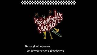 skachoteman Los irreverentes skachotes [upl. by Dolph]