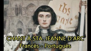 Chant à Sainte Jeanne dArc  LEGENDADO PTBR [upl. by Tallou]