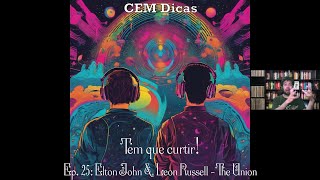 Tem que curtir  Ep 25 Elton John amp Leon Russell  The Union [upl. by Dawna661]