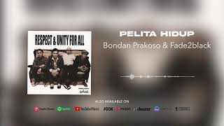 Bondan Prakoso amp Fade2Black  Pelita Hidup Official Audio [upl. by Erreid]