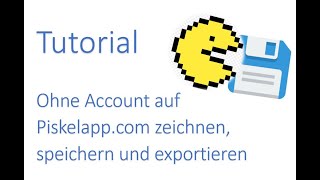 In Piskelappcom speichern und exportieren ohne Anmeldung  Tutorial [upl. by Atinele994]