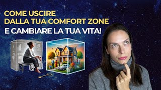 COME USCIRE DALLA TUA COMFORT ZONE E CAMBIARE LA TUA VITA [upl. by Guillema]