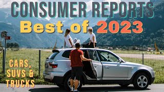 Top 10 Cars SUVs amp Trucks for 2023 per Consumer Reports [upl. by Erlina]