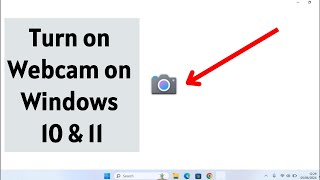 How to Turn On Webcam on Windows 10 amp 11 [upl. by Azmah]