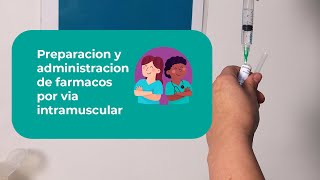 Escuela de Enfermería  Preparación y administración de fármacos por vía intramuscular [upl. by Lek210]