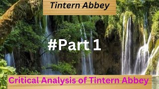 Tintern Abbey Critical Analysis LinebyLine Explanation [upl. by Weinstein]