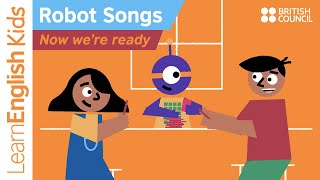 Robot songs Now were ready [upl. by Yeliab]