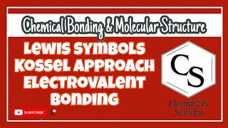 11 Ch 4  Chemical Bonding  Lewis Symbols  Electrovalent Bonding  Kossel Approach [upl. by Nosila]