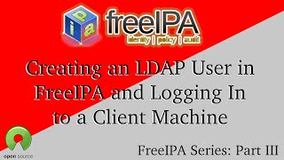 FreeIPA  Part 3  Web GUI Overview setting up our first User then log into our client via LDAP [upl. by Stacey]