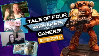 FIRE HAWKS EVERYWHERE Tale of Four Warhammer 40000 Gamers Episode 2 [upl. by Alios]