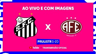 JOGO COMPLETO SANTOS X FERROVIÁRIA  2ª FASE  PAULISTA SUB20 [upl. by Yroj]