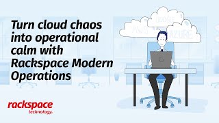 Turn Cloud Chaos into Operational Calm with Rackspace Modern Operations [upl. by Aimil791]