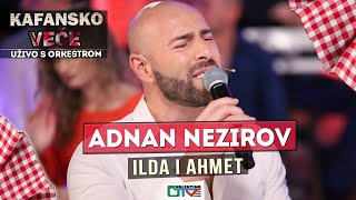 ADNAN NEZIROV  ILDA I AHMET  2021  UZIVO  OTV VALENTINO [upl. by Murage]