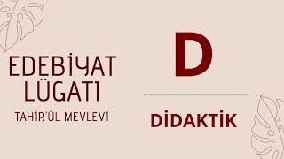 DİDAKTİK NEDİR  Edebiyat Lügati  Tahirül Mevlevi  D Harfi [upl. by Arykat]