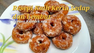 Resepi Kuih Keria Sedap dan Lembut  Tutorial Terlengkap Sampai Jadi [upl. by Aliemaj563]