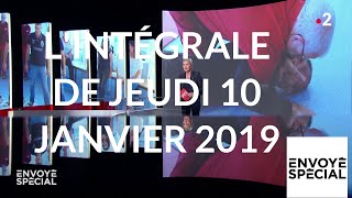 Envoyé spécial Lintégrale du 10 janvier 2019 France 2 [upl. by Adnorat]