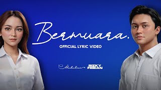 Rizky Febian Feat Mahalini  Bermuara Official Lyric Video [upl. by Ardnua]