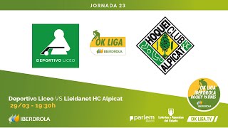 OKLigaIberdrola  Deportivo Liceo  Lleidanet HC Alpicat 23ª Jornada [upl. by Claude]