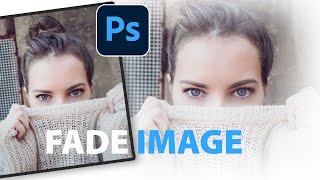 How to FADE an image in Photoshop 2024 [upl. by Urson]