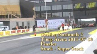 Finaler Dragracing Stock  Super Stock Tierp Arena Sweden Nationals 30 Juli 2011 [upl. by Eunice]