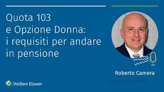 Quota 103 e Opzione donna quali requisiti servono per andare in pensione [upl. by Eibot]