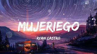 Ryan Castro  Mujeriego LetraLyrics [upl. by Noyek859]