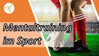 Mentaltraining im Sport Übungen Anleitung Tipps [upl. by Kirtley]