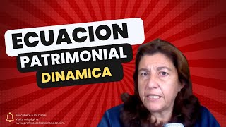 🛑🛑🛑 Ecuacion Patrimonial DINAMICA 🤦‍♂️ Ejercicio RESUELTO [upl. by Dowdell]