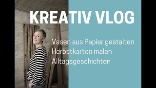 Kreativ Vlog Vasen Herbstkarten selber Drucken und die Wandfarbe [upl. by Gabriell783]