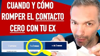 Reconquistar a su ex ¿ Cuándo romper el contacto cero [upl. by Dayir896]