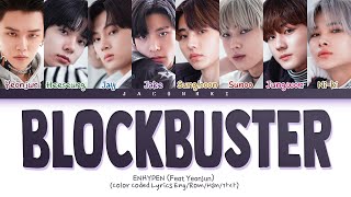 Enhypen Blockbuster Feat Yeonjun Lyrics Color Coded Lyrics [upl. by Yetti]