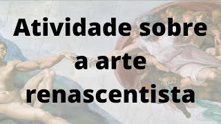 Atividade sobre a arte renascentista [upl. by Alister]