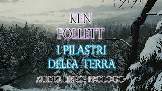 Ken Follett I Pilastri della Terra Prologo Audio libro ITA [upl. by Adianez]