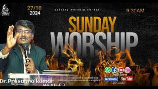 Sunday Worship  DrGPrasanna Kumar  27102024  calvary worship center [upl. by Hpejsoj971]