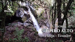 Cascada JIPIRO ALTO Loja PerroZorro Ecuador [upl. by Akaenahs]