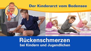 Rückenschmerzen bei Kindern und Jugendlichen – Der Kinderarzt vom Bodensee [upl. by Nairadal188]