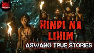 Hindi Na Rin Lihim  Aswang True Stories [upl. by Lramaj]