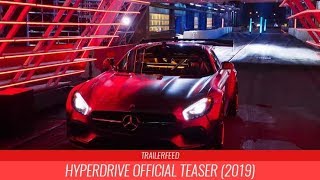 HyperdriveOfficial Teaser 2019TRAILERFEED [upl. by Giselle]