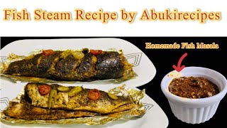 Fish Steamed Recipe  Steam Fish without Steamer  Oil Free Fish Recipe  Abukirecipes [upl. by Lotsirk]