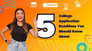 5 College Application Deadlines You Should Know About [upl. by Rolf]