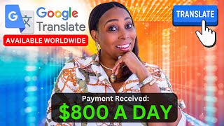 Earn US800 A Day With Google Translate Make Money Online Worldwide [upl. by Ttesil743]