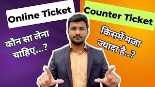 Counter Ticket vs Online Ticket  Detailed Comparison in Hindi  Only in 2 Minutes  Sam Tech [upl. by Nnawaj535]