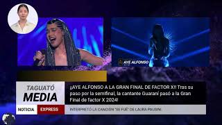 AYE ALFONSO A LA GRAN FINAL DE FACTOR X 2024 [upl. by Nayb]